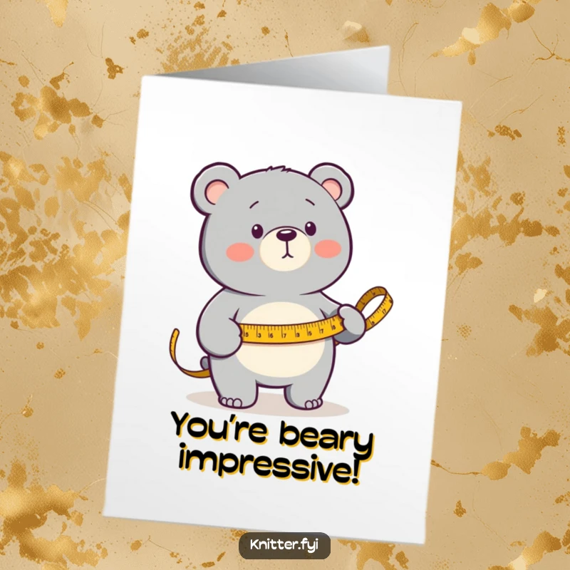 Funny Free Printable Congrats Card: Determined bear measuring fabric with a golden tape, great for a DIY gift.